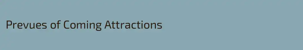 Prevues of Coming Attractions